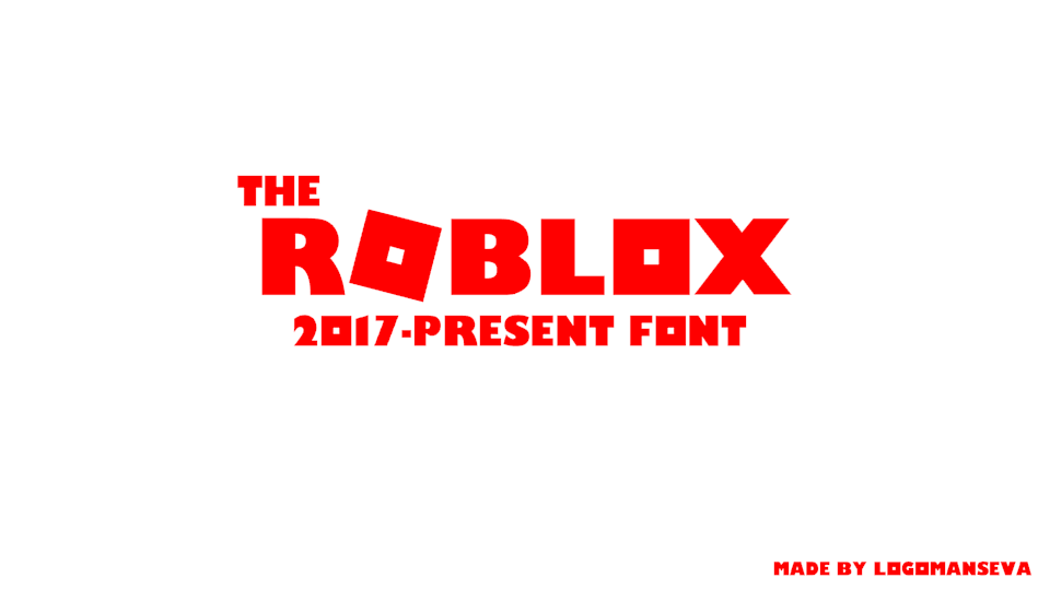 Roblox 2017 Present Font By Logomanseva On Deviantart - font roblox download