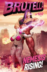 Brutella #122: Nemesis Rising! by ROCINATE