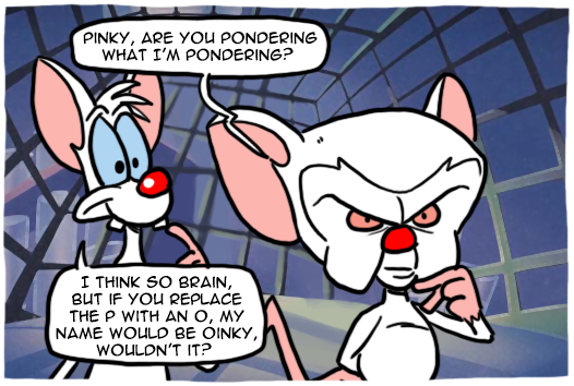 Pinky and the Brain