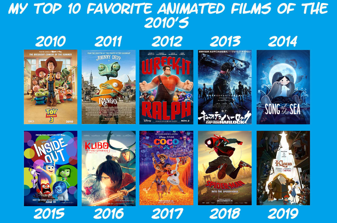 Favorite Animated Films of the 2010's By Year by RazorRex on DeviantArt Favorite Animated Films of the 2010's By Year by RazorRex on DeviantArt