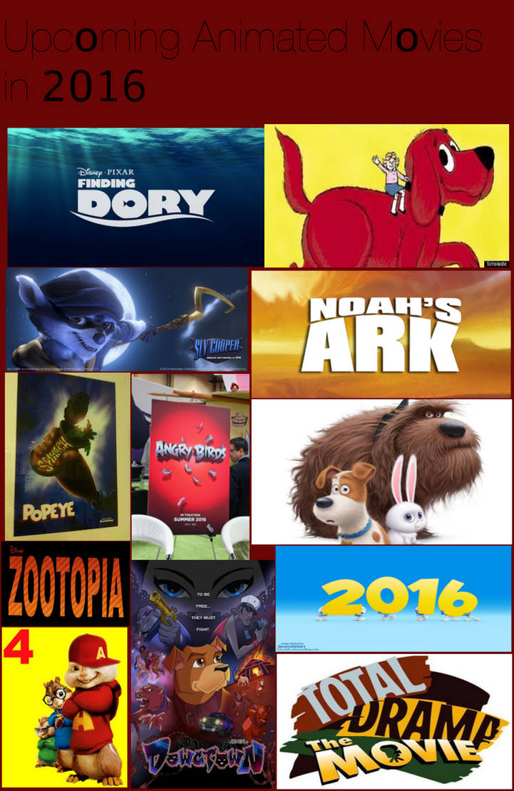 Upcoming Animated movies in 2016 by dmonahan9 on DeviantArt