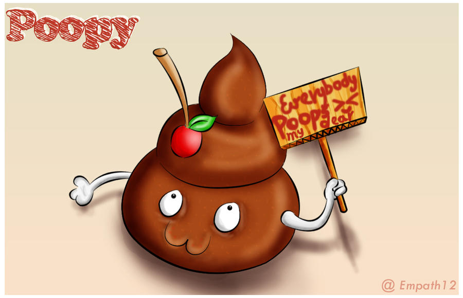 POOPY by Empath12 on DeviantArt