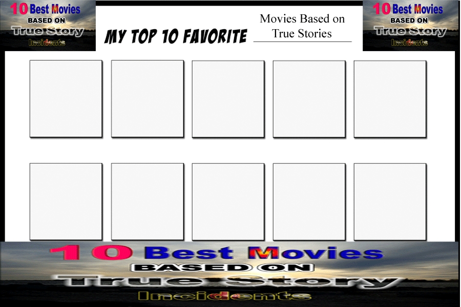 Top 10 Favorite Movies Based On True Stories Meme By
