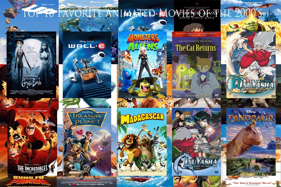 My Alt Top 10 Favorite Animated Movies of the 2000 by JackSkellington416 on DeviantArt My Alt Top 10 Favorite Animated Movies of the 2000 by JackSkellington416 on DeviantArt