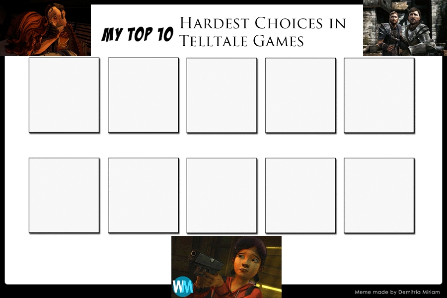 Top 10 Hardest Choices In Telltale Games Meme By JackSkellington416 On top-10-hardest-choices-in-telltale-games-meme-by-jackskellington416-on