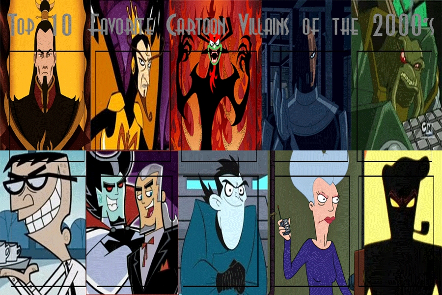 Top 10 Cartoon Villains of the 2000's Meme by JackSkellington416 on DeviantArt Top 10 Cartoon Villains of the 2000's Meme by JackSkellington416 on DeviantArt