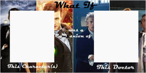 What If Doctor Companion Meme