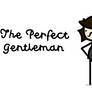 the perfect gentleman