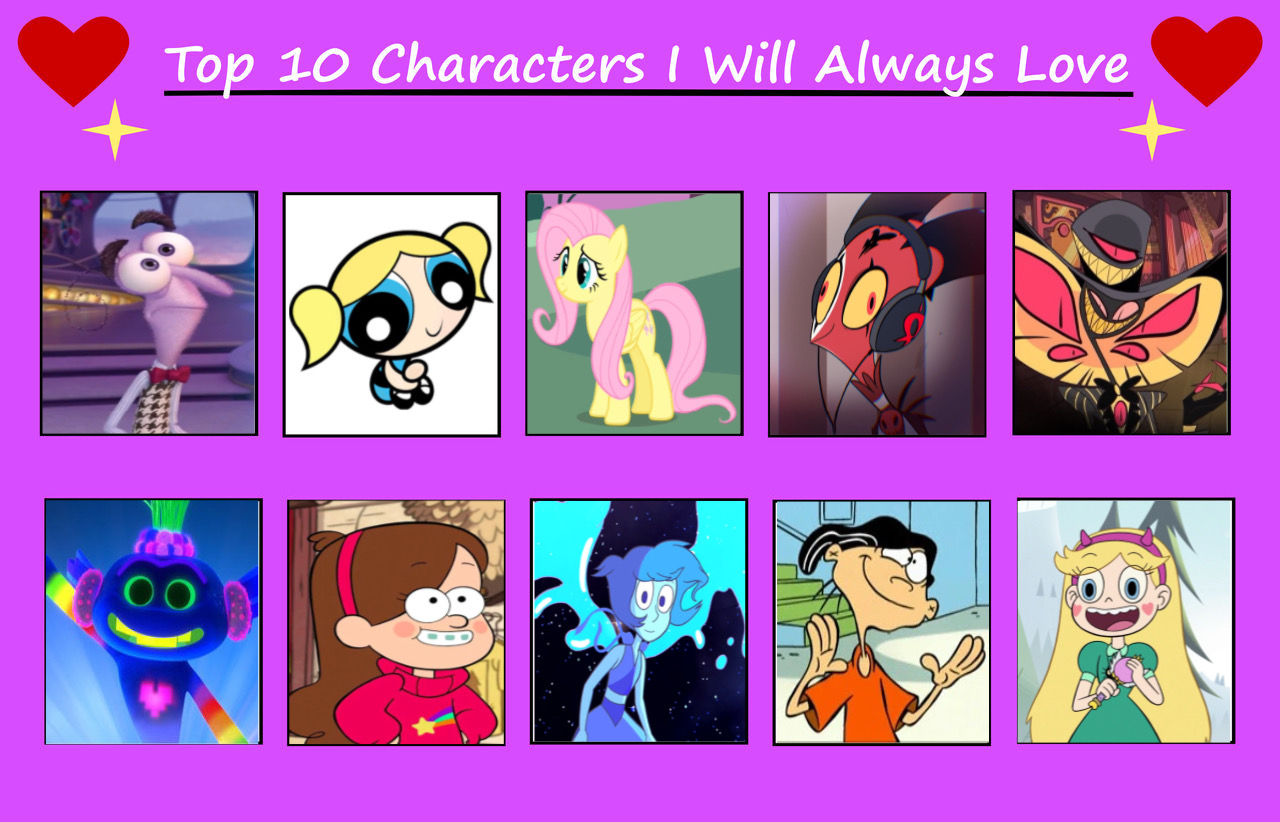 My Top 10 Characters I will Always Love by LovesickPearl on DeviantArt