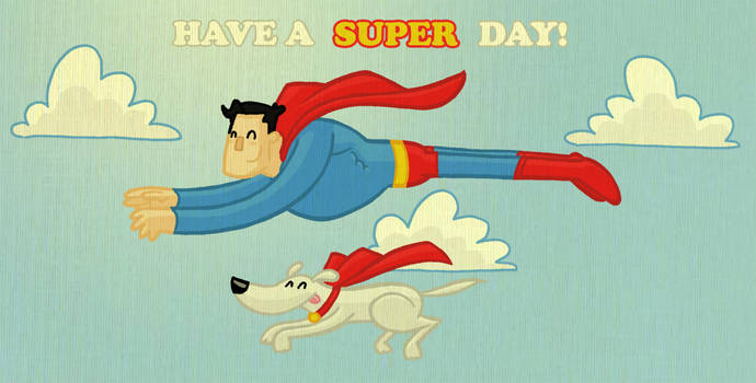 have a SUPER day!