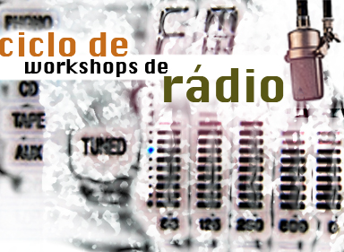 Ciclo de Workshops de Radio