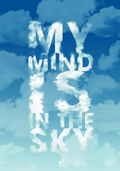 My mind is in the sky.