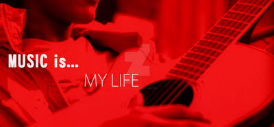 MUSIC is my life