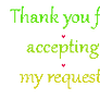 Thank you for accepting my request.