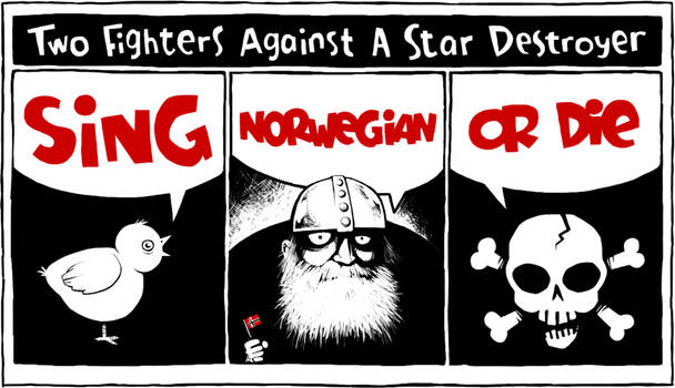 Sing Norwegian or Die