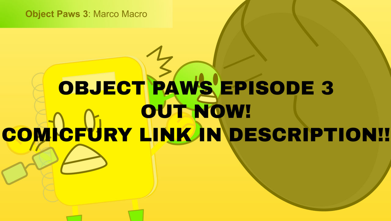 Object Paws Episode 3 Is Out! by catting321 on DeviantArt