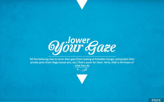 Lower Your Gaze