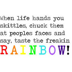 TASTE THE FREAKIN RAINBOW