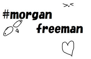 #MorganFreeman