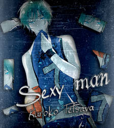 Sexy man... Kuroko tetsuya