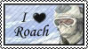 I love Roach