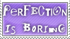 Stamp - Perfection is boring