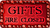 Gifts are closed