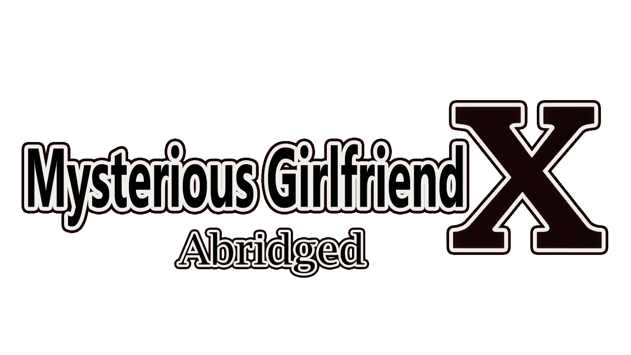 Mysterious Girlfriend X Abridged - Episode 2 