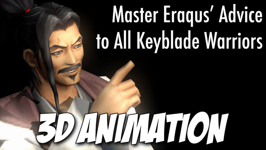 Master Eraqus' Advice to All Keyblade Warriors