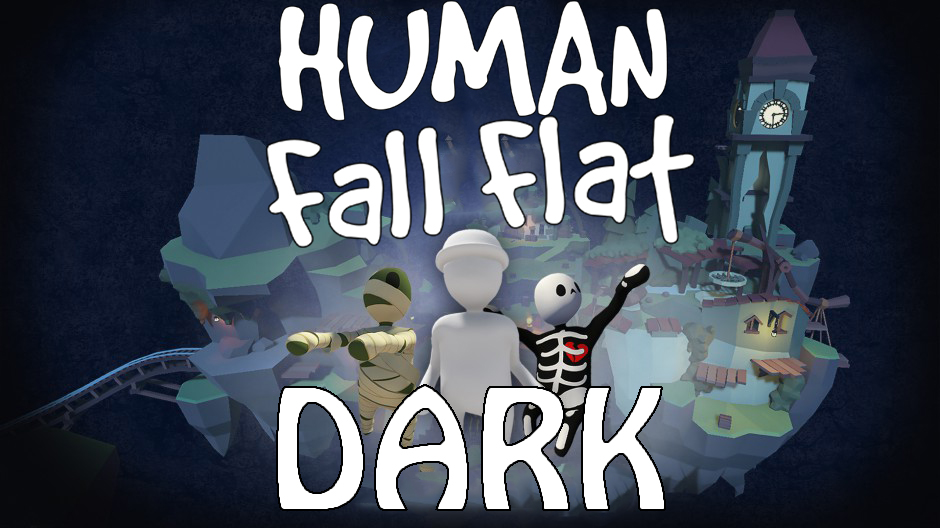 Human Fall Flat 10 DARK UpdateTHIS IS HALLOWEEN! by NullEntity on