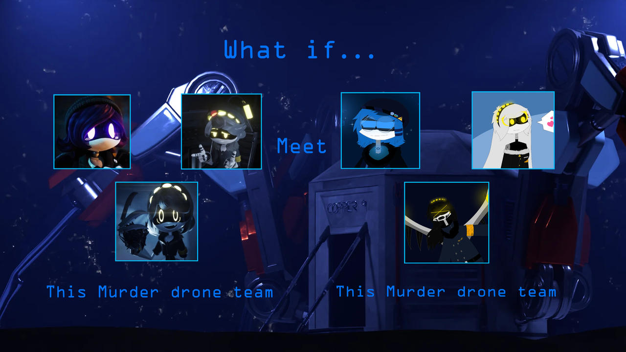 Murder drone team meeting (Template) by KuwoShiZilla on DeviantArt
