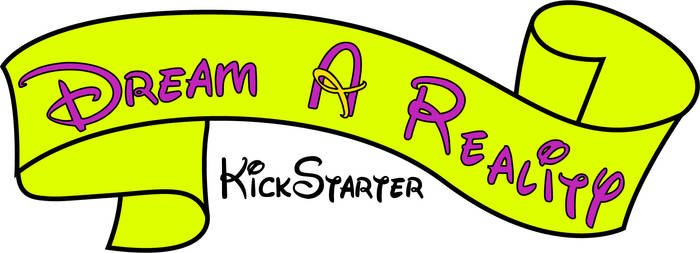 Dream a Reality Kickstarter NOW LIVE!