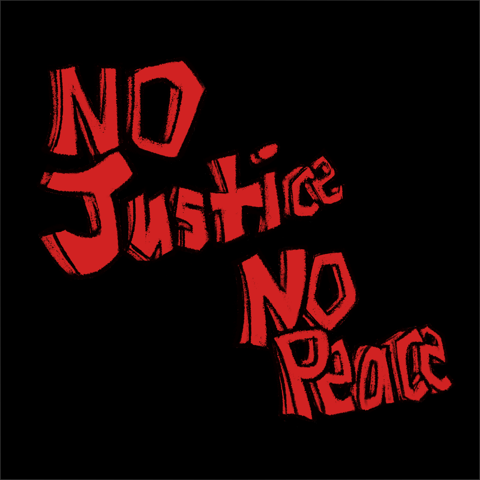 No Justice, No Peace