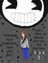 Let's play Bendy and the Ink Machine chpt 2