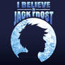 I Believe In Jack Frost