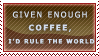 Coffee rules by cafeinomane