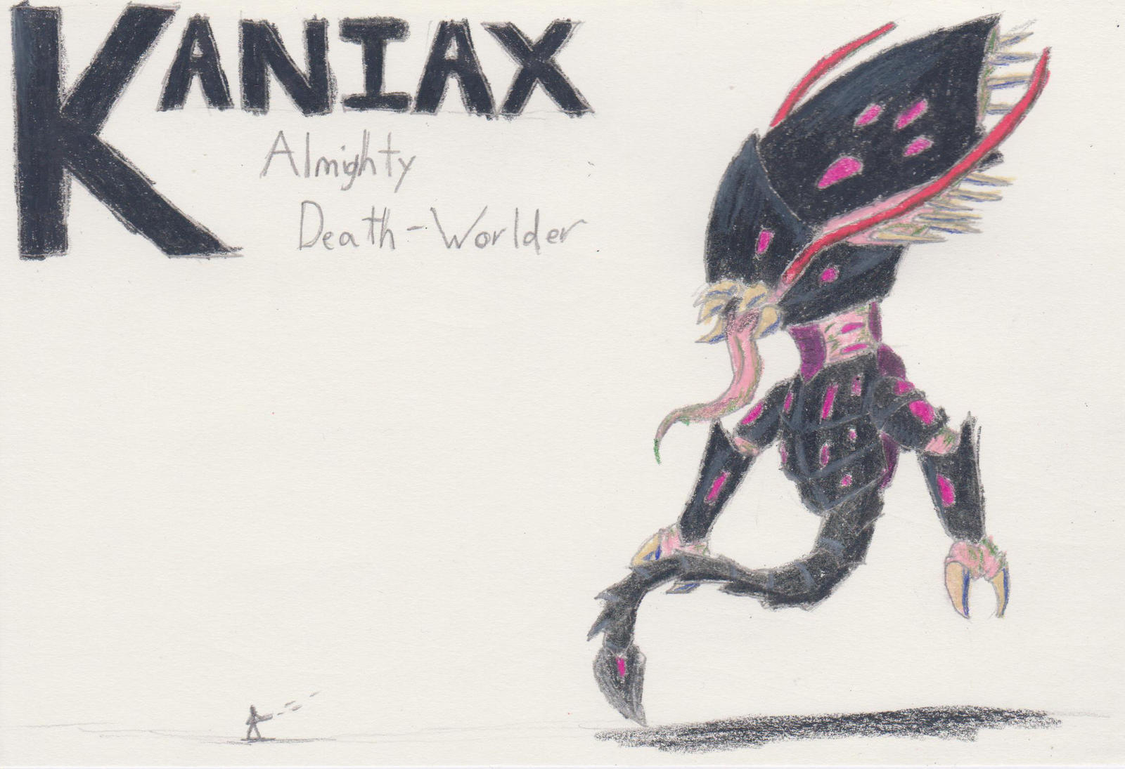 Kaniax, Almighty Death-Worlder