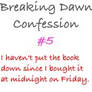 Breaking Dawn Confessions 5