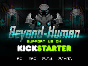 Beyond-Human Kickstarter launched