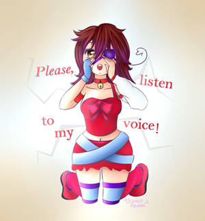 ~Please listen to my voice!~