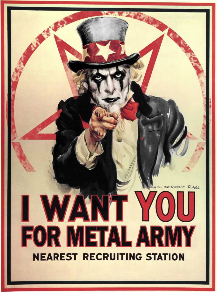 I WANT YOU FOR METAL ARMY !