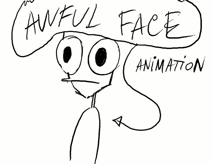 Awfully Animation AWFUL FACE animation! (test) by KnockPainter on DeviantArt