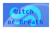 Witch Of Breath