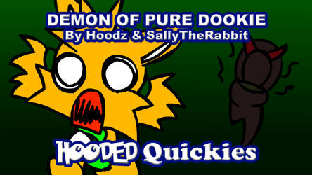 Hooded Quickies: Demon of Pure Dookie (animation) by Hoodz-DA
