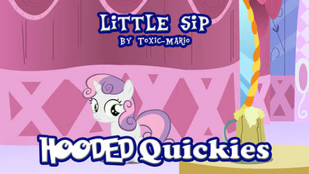 Hooded Quickies: Little Sip