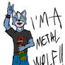 Im a Metal Wolf