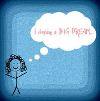 Dream Of A BIG DREAM