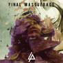 Linkin Park  -  Final Masquerade