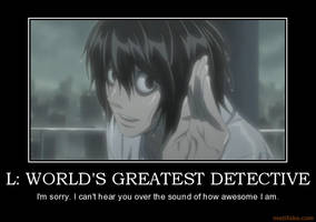 L. The world's greatest detective