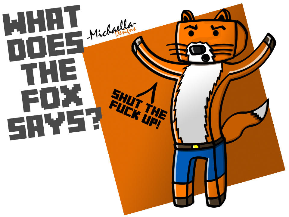 What Does The Fox Say Lyrics Minecraft WHAT DOES THE FOX SAYS?! Minecraft Commission by MichaellaEnav on
